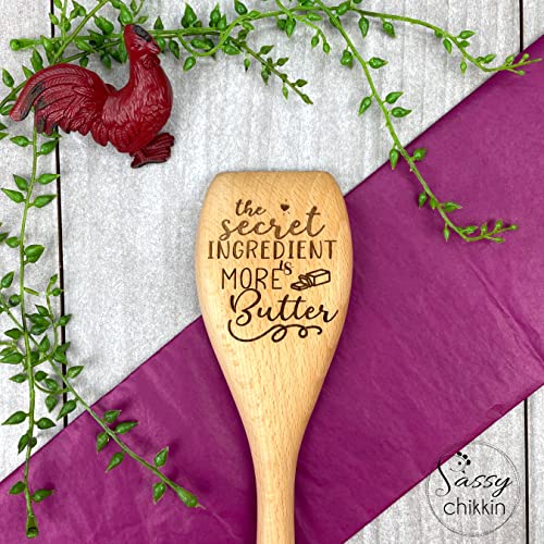 Secret Ingredient is More Butter Wooden Cooking Spoon, Funny Kitchen Utensil, Funny Gift for Mom, Home Cooking Gift, Chef Spoon, Keto Friendly, Foodie