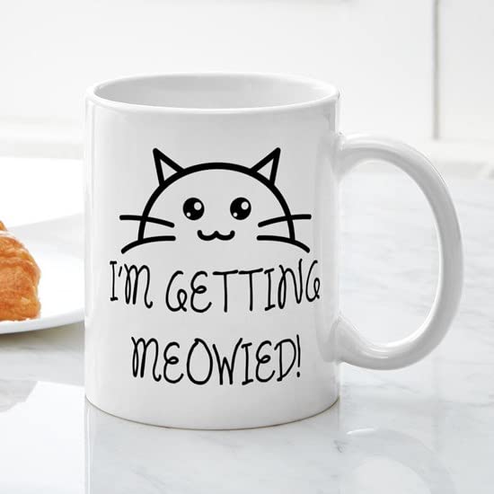 CafePress I'm Getting Meowied Mugs Ceramic Coffee Mug, Tea Cup 11 oz