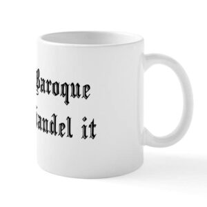 cafepress baroque pun mug ceramic coffee mug, tea cup 11 oz