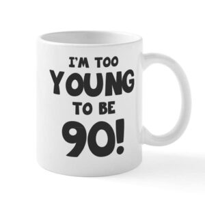 cafepress 90th birthday humor mug ceramic coffee mug, tea cup 11 oz