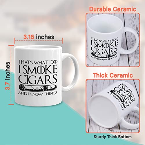 Cigarette Coffee Mug 11 oz, I Smoke Cigars And I Know Things Unique Funny Gift Idea for Boyfriend Dad Father Grandpa Men Tobacco Smokers, White