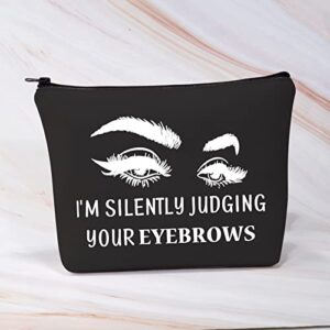 BDPWSS Esthetician Makeup Bag Makeup Artist Gift I'm Silently Judging Your Eyebrows Funny Gift For Beautician Cosmetologist Beauty Stylist Gift (judging your eyebrows bl)