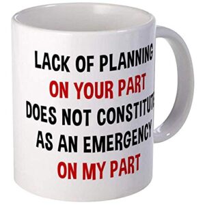 lack of planning on your part – ceramic 11oz coffee/tea cup gift stocking stuffer