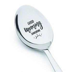 Inspiring gift | Good morning sunshine spoon gift for men/women |Christmas gift for mom/dad | Engraved Spoon gifts for friend/Co worker/boy friend |Thanksgiving gift | Easter gift | BFF gift |