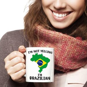 Funny Brazil Pride Coffee Mugs, I'm Not Yelling I'm Brazilian Mug, Gift Idea for Brazilian Men and Women Featuring the Country Map and Flag, Proud Patriot Souvenirs and Gifts