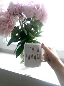savage mug im a savage gift