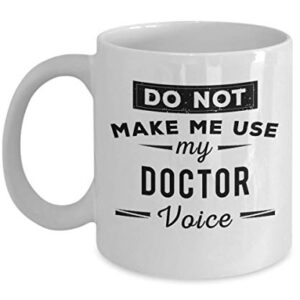 Doctor Coffee Mug - Doctor Voice Cup - Unique Funny Inspirational Gift for Men and Women
