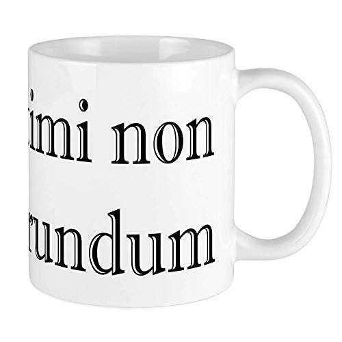 Illegitimi Non Carborundum Mug Ceramic 11oz Coffee/Tea Cup Gift Stocking Stuffer