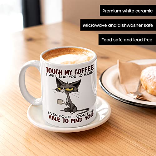 Switzer Kreations Grumpy Cat Mug, Touch My Coffee I'll Slap You So Hard Even Google Won't Be Able To Find You, Ceramic Coffee Mug, Sarcasm, Any Occasion Gift, 11 Ounces