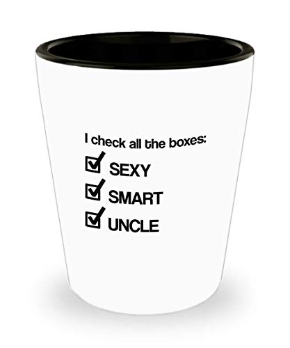 Funny for Uncle I Check All The Boxes Sexy Smart Uncle Shot Glass Cup Birthday Stocking Stuffer