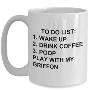 Griffon Owner Mug Dog Lovers To Do List Funny Coffee Mug Tea Cup Gag Mug for Men Women