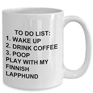 Finnish Lapphund Owner Mug Dog Lovers To Do List Funny Coffee Mug Tea Cup Gag Mug for Men Women