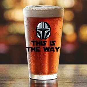 Momstir This is the Way Star Wars Themed Beer Glass with Mandolorian Bounty Hunter Din Djarin during the Fallen Galactic Empire - Star Wars Gift for Men and Women, Starwars Fans Gift Idea