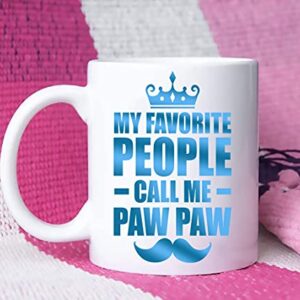 kobalo Fathers Day Gift Coffee Mug 2022, My Favorite People Call Me Paw Paw Coffee Mug Best Gift For PawPaw, Gifts For Paw Paw, Coffee Mug Gift For Father s Day