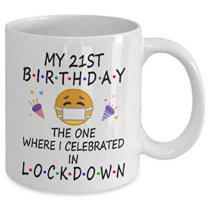 21st Birthday Quarantine Lockdown 2022 For Boys Girls Kids Men Women Him Her | Pandemic Gifts For 21 Years Old | 2002 | 11oz White Mug D221-21