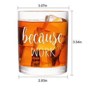 DAZLUTE Coworker Gift, Because Work Whiskey Glass, Funny Boss Day Gift Christmas Gift Office Gift Birthday Gift for Coworker Boss Friends Women or Men, 10Oz Coworker Old Fashioned Glass