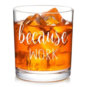 dazlute coworker gift, because work whiskey glass, funny boss day gift christmas gift office gift birthday gift for coworker boss friends women or men, 10oz coworker old fashioned glass