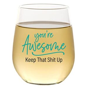 you’re awesome – funny wine glass for women, best friend gift for women, funny gifts for her, birthday gifts for women or men, unique gift for girlfriend, sister, bff, 15oz stemless wine glass