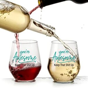 You're Awesome - Funny Wine Glass for Women, Best Friend Gift For Women, Funny Gifts for Her, Birthday Gifts for Women or Men, Unique Gift for Girlfriend, Sister, BFF, 15oz Stemless Wine Glass