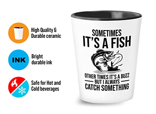 Fishing Lover Shot Glass 1.5oz - I always catch something - Fishing Lovers Fisherman FIshing Rod Bass Hooker Camper Dad Fishing Cup