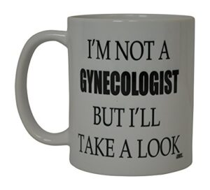 rogue river tactical best funny dirty coffee mug – i’m not a gynecologist sarcastic novelty cup, gag gift idea for men, 11 oz, white