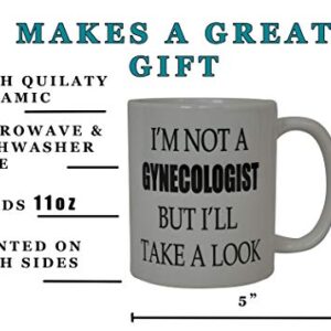 Rogue River Tactical Best Funny Dirty Coffee Mug - I'M Not a Gynecologist Sarcastic Novelty Cup, Gag Gift Idea for Men, 11 Oz, White