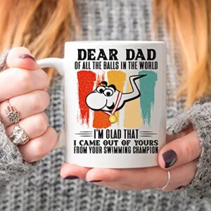 kobalo Christmas 2022 Mug Gifts For Dad, Dear Dad Of All The Balls In The World I'm Glad That I Came Out Of Yours Funny Novelty Coffee Mugs White 11 oz 15 Ounces, Birthday Gift for Dad