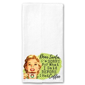 dear santa, i’m sorry for what i said before coffee funny vintage 1950’s housewife pin-up girl waffle weave microfiber towel kitchen linen gift for her bff stocking stuffer holiday christmas gift