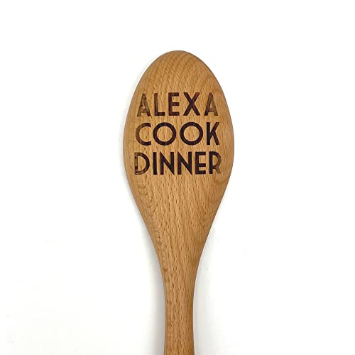 Alexa Cook Dinner Funny Wooden Spoon, Laser Engraved Gag Gift, Personalization Available, Funny Kitchen Gift, Alexa Kitchen, Stocking Stuffer