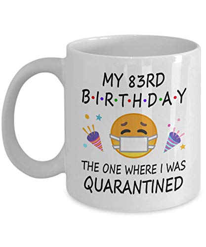 83rd Birthday Quarantine 2022 For Men Women Him Her | Gifts For 83 Years Old Bday Party For Grandma Mom Dad | 1940 | 11oz White Coffee Mug D216-83