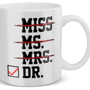 22Feels Funny Female Doctor Mug for Women Doctorate for Her PhD Graduation Ceremony Coffee Cup (11oz)