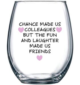 chance made us colleagues – best coworker bff gift – perfect for work bestie friend – leaving or going away present for men and women – 15 oz stemless wine glass