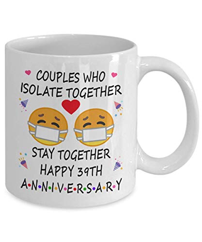 39th Quarantine Anniversary 2022 For Couple Parents Men | Pandemic Gift For 39 Years Marriage Party | Married 1984 | 11oz White Coffee Mug D219-39