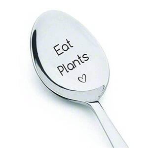 gifts for vegan | veganuary gift for vegan friend family | eat plants spoon | vegan/foodie/vegetarian/hostess gift for camper chef | inspiring teens funny present-7 inch engraved spoon