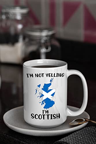 Funny Scotland  Pride Coffee Mugs, I'm Not Yelling I'm Scottish Mug, Gift Idea for Scottish Men and Women Featuring the Country Map and Flag, Proud Patriot Souvenirs and Gifts