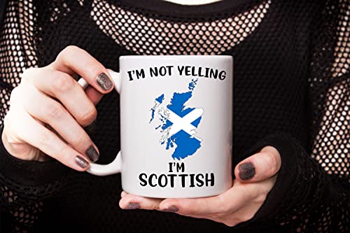 Funny Scotland  Pride Coffee Mugs, I'm Not Yelling I'm Scottish Mug, Gift Idea for Scottish Men and Women Featuring the Country Map and Flag, Proud Patriot Souvenirs and Gifts