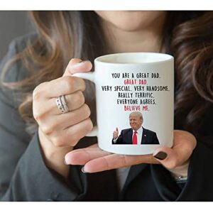 SIUNY Donald Trump Dad Coffee Mugs - Novelty Dad Gifts From Daughter/Son/Wife – You Are A Great Dad, Step-Dad, Daddy, Pappy Gag Gifts for Birthday/Christmas 11oz(dad gifts)