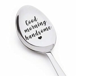 weefair good morning handsome | gift for him | valentine’s day gift | long distance gifts | engraved spoon 7” | christmas stocking stuffer, silver