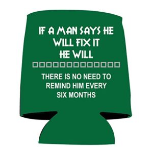 VictoryStore Can and Beverage Coolers - If a Man Says He Will Fix It He Will No Need to Remind Him, Set of 6