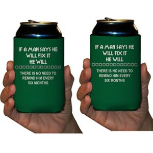 VictoryStore Can and Beverage Coolers - If a Man Says He Will Fix It He Will No Need to Remind Him, Set of 6