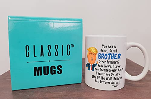 Classic Mugs Donald Trump Terrific Brother Fun Brother Coffee Mug Cup Graduation Gag Gifts for Brother Bro Men Him Guy from Sister Mom Dad Friend Funny Gift for Brother for Christmas Birthday