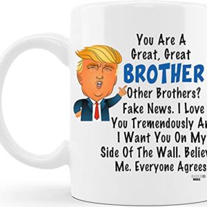 Classic Mugs Donald Trump Terrific Brother Fun Brother Coffee Mug Cup Graduation Gag Gifts for Brother Bro Men Him Guy from Sister Mom Dad Friend Funny Gift for Brother for Christmas Birthday