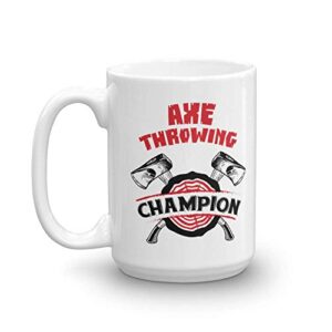cool axe throwing champion coffee & tea mug for men & women skilled axe throwers or competitors who join wood chopping competition (15oz)