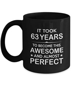 63rd birthday ideas for men women him her | gifts for 63 years old bday party for husband wife couple mom dad | 1960 awesome | 11oz black coffee mug d92-63