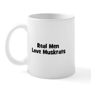 cafepress real men love muskrats mug ceramic coffee mug, tea cup 11 oz