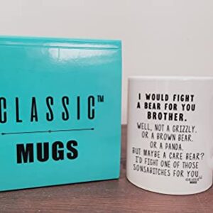 Classic Mugs I Would Fight A Bear For Brother Funny Coffee Mug Graduation Gift for Brother from Sister Sibling Mom Dad Friend Gifts for Brother Christmas Birthday Fun Cup For Bro Men Him Guy Gag Gift