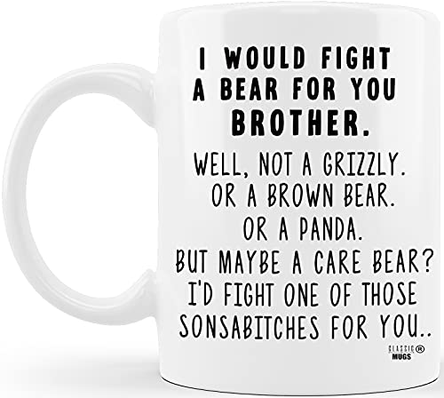 Classic Mugs I Would Fight A Bear For Brother Funny Coffee Mug Graduation Gift for Brother from Sister Sibling Mom Dad Friend Gifts for Brother Christmas Birthday Fun Cup For Bro Men Him Guy Gag Gift