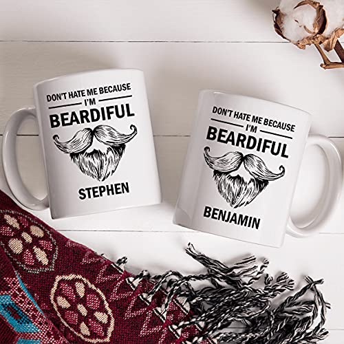 The Tea and Coffee House Personalized Dont Hate Me Because I Am Beardiful Mug, Funny Mug For Men, Unique Gift Idea Dad, Grandpa, Uncle, Boyfriend, Custom With Name On Birthday, White, 11, 15oz