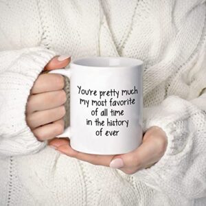 utf4c you’re pretty much my most favorite cup inspirational quote funny coffee mug birthday christmas valentine’s day gifts for her him wife husband girlfriend boyfriend men women 11oz