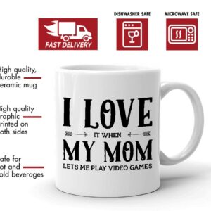 Video Gaming Mug, I Love It When My Mom Lets Me Play Video Games Geek Gamer Mugs, Gifts For Gamers, St Patrick's Day, Christmas, Birthday Gifts, Rude Sarcastic Tea Cup